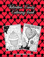 Valentine Candy Coloring book: Sweet love quotes with candy B0BQY1ZWX5 Book Cover