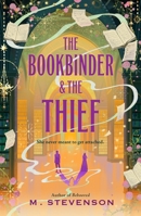 The Bookbinder & The Thief 1250375150 Book Cover