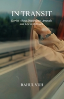 In Transit: Stories About Departures, Arrivals and Life in Between B0GY57FCTT Book Cover