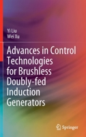 Advances in Control Technologies for Brushless Doubly-fed Induction Generators 9811904235 Book Cover