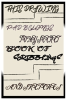 This Drawing Pad Belongs to My Secret Book of Scribblings and Sketches 1661622178 Book Cover