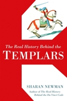 The Real History Behind the Templars 0425215334 Book Cover