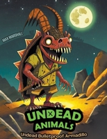 Undead Bulletproof Armadillo (Undead Animals) B0CSW3CTV8 Book Cover