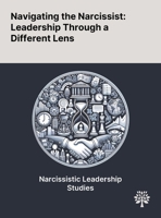 Navigating the Narcissist: Leadership Through a Different Lens 1022902059 Book Cover