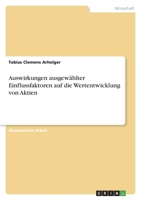 Auswirkungen ausgewählter Einflussfaktoren auf die Wertentwicklung von Aktien 3346844102 Book Cover