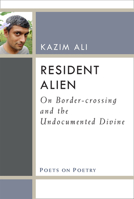 Resident Alien: On Border-crossing and the Undocumented Divine 0472072919 Book Cover