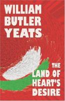 The land of heart's Desire (Collected Works of William Butler Yeats) 1517756901 Book Cover