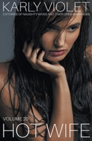 Hotwife: 3 Stories Of Naughty Wives And Their Open Marriages - Volume 20 B09HG4QX54 Book Cover