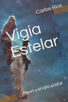 Vig�a Estelar: Algort Y El Ni�o Cristal 1791885543 Book Cover