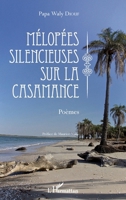 Mélopées silencieuses sur la Casamance: Poèmes (Harmattan Sénégal) (French Edition) 2343079463 Book Cover