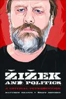 Žižek and Politics: A Critical Introduction 0748638040 Book Cover