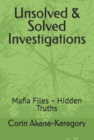 Unsolved & Solved Investigations: Mafia Files – Hidden Truths B0GX1C5NMP Book Cover