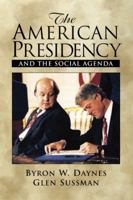 The American Presidency and the Social Agenda 0130826324 Book Cover