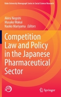 Competition Law and Policy in the Japanese Pharmaceutical Sector 9811678138 Book Cover