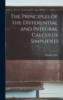 The Principles of the Differential and Integral Calculus Simplified B0BQKZ959L Book Cover