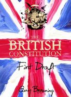 The British Constitution: First Draft 1782398031 Book Cover
