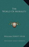The World Of Morality 1425346626 Book Cover