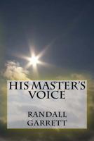 His Master's Voice 1508946833 Book Cover