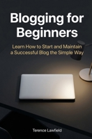 Blogging for Beginners 1507653395 Book Cover