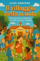Il villaggio della scuola (Italian Edition) B0F9XGCX2X Book Cover
