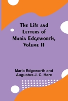 The Life and Letters of Maria Edgeworth, Volume II 935690572X Book Cover