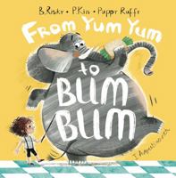 From Yum Yum to Bum Bum 1734923334 Book Cover