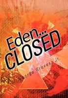 Eden... Closed 1468544756 Book Cover