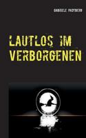 Lautlos im Verborgenen 3741279587 Book Cover