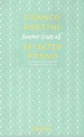 Summer Is Not All: Selected Poems 0856359726 Book Cover