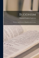 Buddhism Primitive and Present In Magadha and Ceylon 1018943218 Book Cover