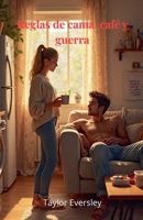 Reglas de cama, café y guerra (Spanish Edition) B0FRW1WDR5 Book Cover