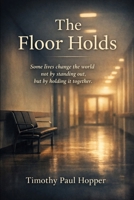 The Floor Holds B0GMC6QH2J Book Cover