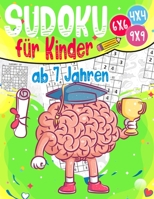 Sudoku für Kinder ab 7 Jahren: Sudoku für Kinder 4x4 - 6x6 - 9x9 | 270 Sudoku Rätsel | Level: sehr leicht | mit Lösungen (German Edition) B08J1SK81R Book Cover