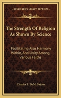 Strength of Religion as Shown By Science 1162935324 Book Cover