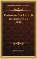 Recherches Sur Le Droit de Propriete V1 (1838) 1275282016 Book Cover