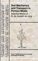 Soil Mechanics and Transport in Porous Media : Selected Works of G. de Josselin de Jong 1402035365 Book Cover