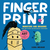 Fingerprint Monsters and Dragons: and 100 Other Adventurous Creatures 163159141X Book Cover