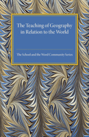 The Teaching of Geography in Relation to the World Community 1316633241 Book Cover