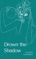 Drown the Shadow 9357212833 Book Cover