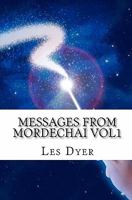Messages From Mordechai: Finding The Special Person Who Lives Within AND The Greatest Gift Is The Present 1456575759 Book Cover