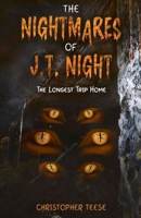 The Nightmares of J.T. Night: The Longest Trip Home B0H1DFFZ6N Book Cover