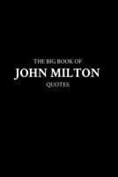 The Big Book of John Milton Quotes B0C2RVJKH7 Book Cover