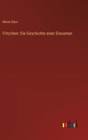 Fritzchen: Die Geschichte einer Einsamen 3743734850 Book Cover