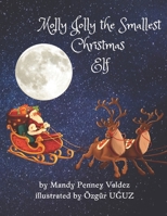 Molly Jolly the Smallest Christmas Elf B093RWXCKM Book Cover