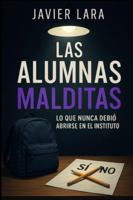 Las alumnas malditas: Lo que nunca debió abrirse en el instituto B0G39KCYTY Book Cover