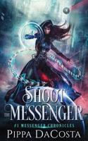 Shoot the Messenger 0995711321 Book Cover