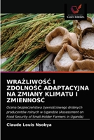 WraŻliwoŚĆ I ZdolnoŚĆ Adaptacyjna Na Zmiany Klimatu I ZmiennoŚĆ 6202733446 Book Cover