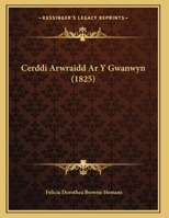 Cerddi Arwraidd Ar Y Gwanwyn (1825) 1162306513 Book Cover