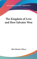 Kingdom of Love and How Salvator Won 1176748971 Book Cover
