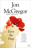 Even the Dogs 1408809478 Book Cover